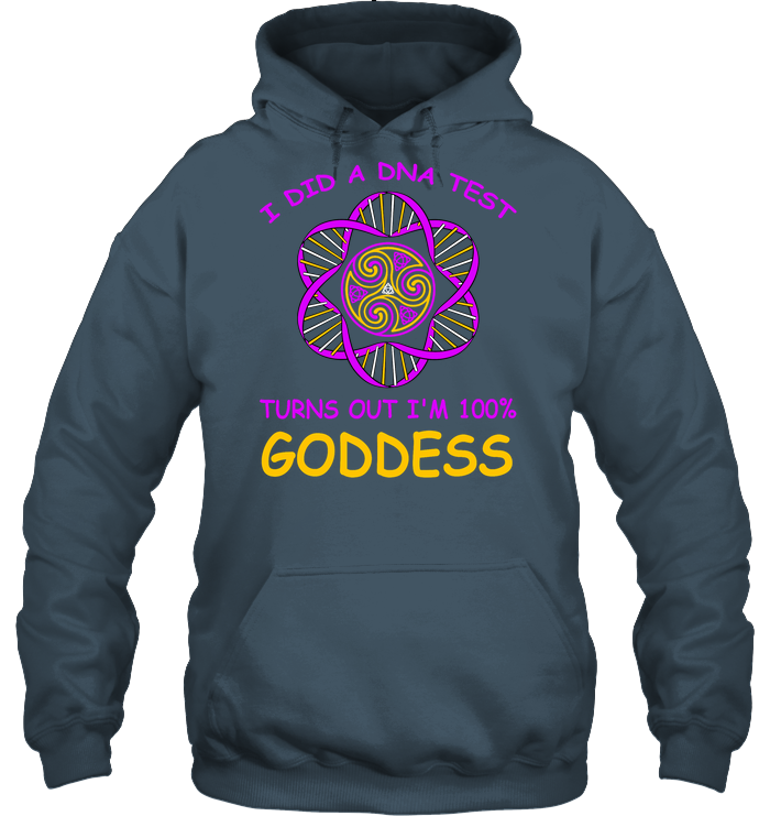 I Did A Dna Test Turns Out I'm 100% Goddess Shirt Unisex Heavyweight Pullover Hoodie Dark Heather
