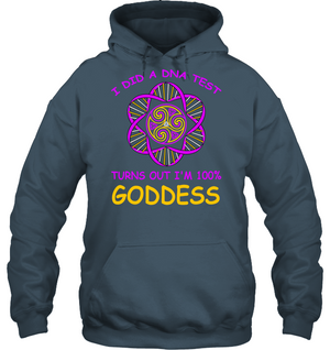 I Did A Dna Test Turns Out I'm 100% Goddess ShirtUnisex Heavyweight Pullover Hoodie