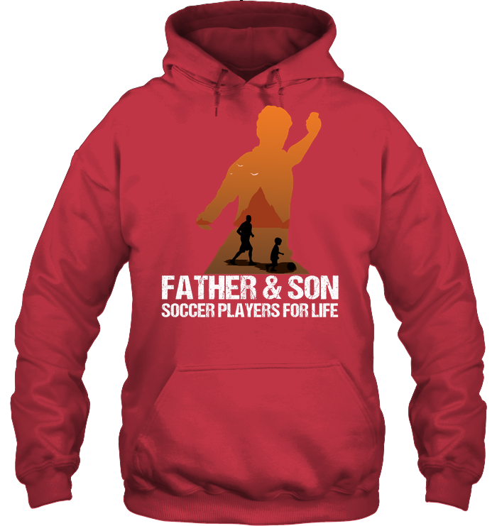 Father And Son Soccer Players For Life Family Shirt Unisex Heavyweight Pullover Hoodie Cardinal Red