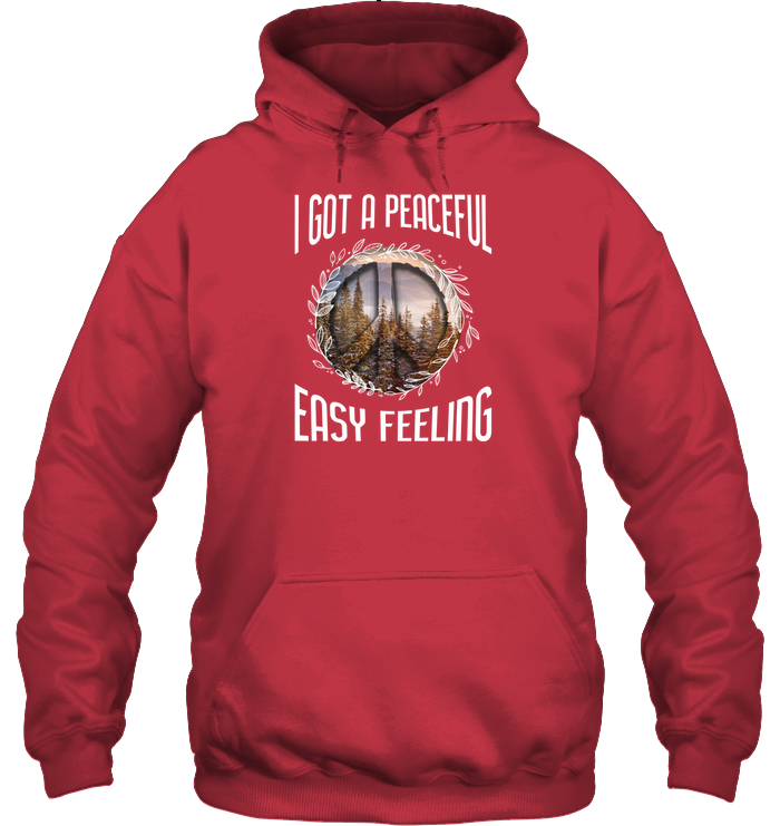 I Got A Peaceful Easy Feeling Shirt Unisex Heavyweight Pullover Hoodie Cardinal Red