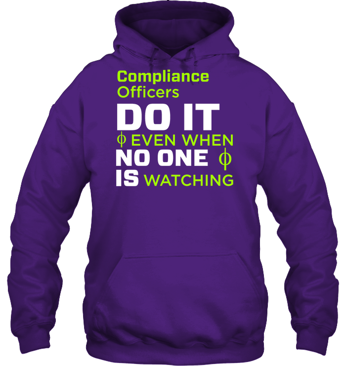 Compliance Officers Do It Even When No One Is Watching Shirt Unisex Heavyweight Pullover Hoodie Purple