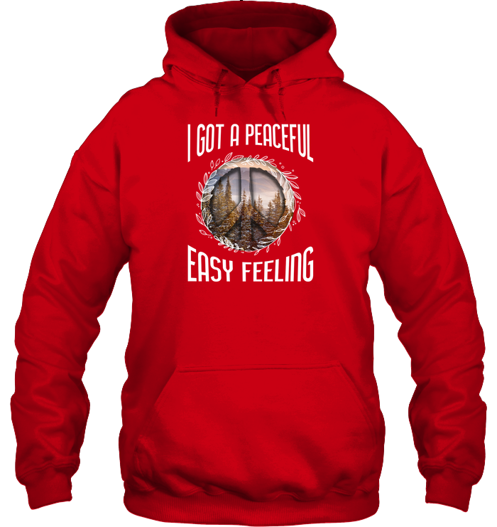 I Got A Peaceful Easy Feeling Shirt Unisex Heavyweight Pullover Hoodie Red