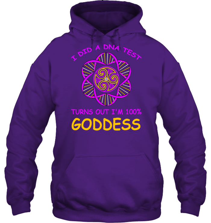 I Did A Dna Test Turns Out I'm 100% Goddess Shirt Unisex Heavyweight Pullover Hoodie Purple