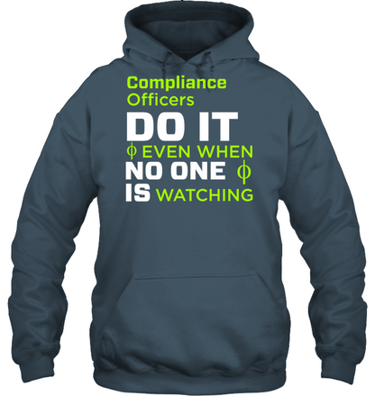 Compliance Officers Do It Even When No One Is Watching Shirt Unisex Heavyweight Pullover Hoodie Dark Heather
