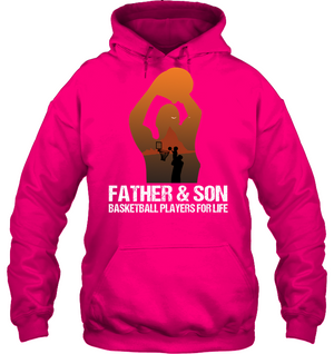 Father And Son Basketball Players For Life Family ShirtUnisex Heavyweight Pullover Hoodie