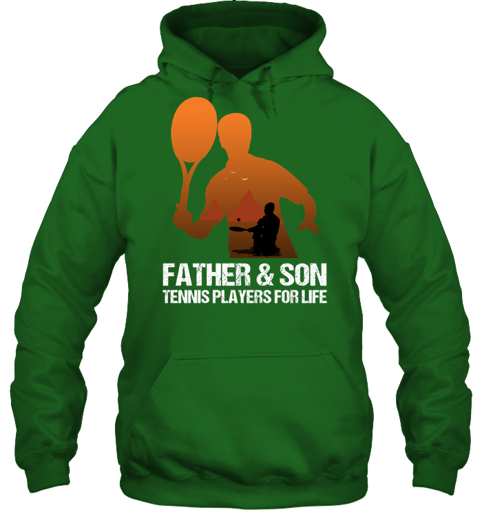 Father And Son Tennis Players For Life Family Shirt Unisex Heavyweight Pullover Hoodie Irish Green