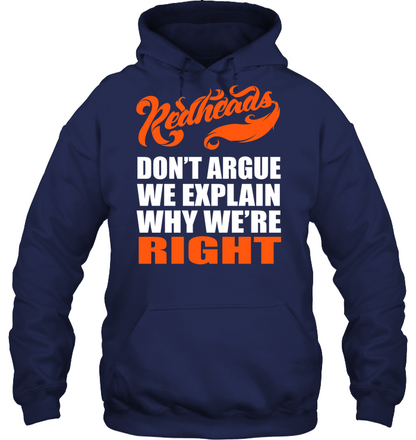 Redheads Don't Argue We Explain Why We're Right Shirt Unisex Heavyweight Pullover Hoodie Navy