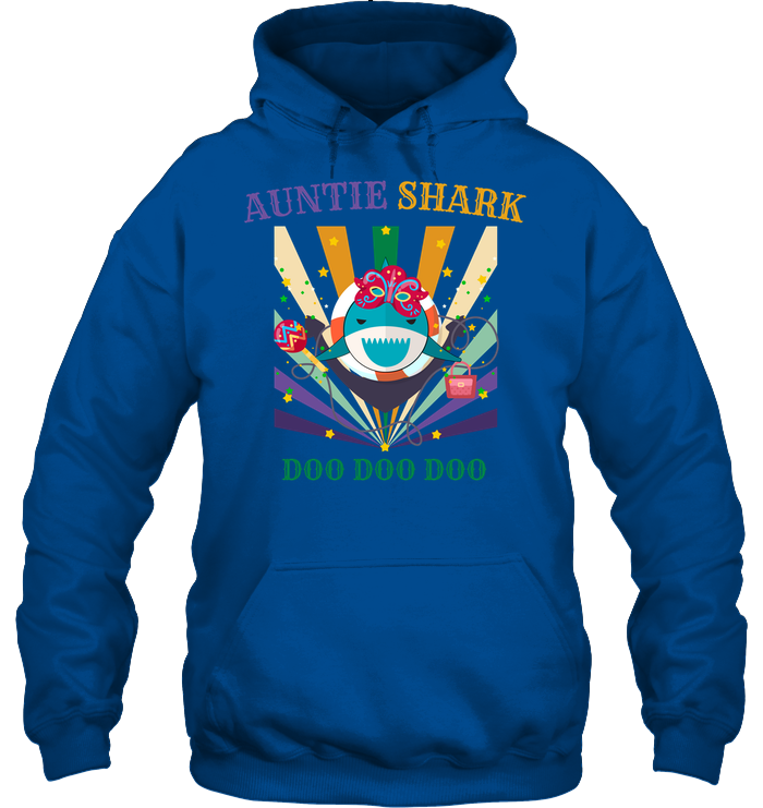 Auntie Shark Doo Doo Doo Happy Mardi Gars Family Shirt Unisex Heavyweight Pullover Hoodie Royal