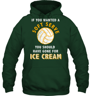 If You Wanted A Soft Serve You Should Have Gone For Ice Cream ShirtUnisex Heavyweight Pullover Hoodie