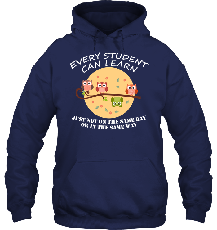 Every Student Can Learn Just Not In The Same Day Or In The Same Way Unisex Heavyweight Pullover Hoodie Navy
