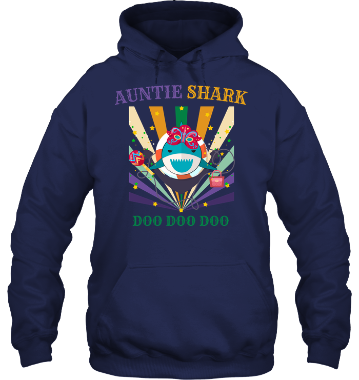 Auntie Shark Doo Doo Doo Happy Mardi Gars Family Shirt Unisex Heavyweight Pullover Hoodie Navy