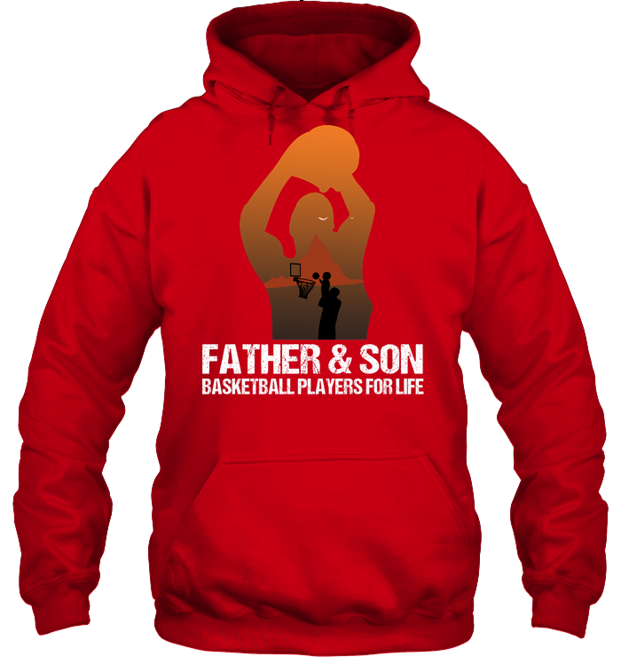 Father And Son Basketball Players For Life Family Shirt Unisex Heavyweight Pullover Hoodie Red
