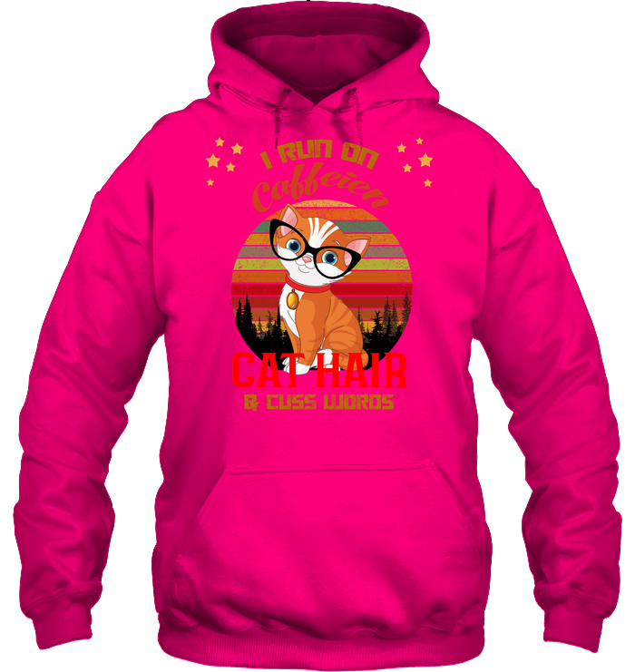 I Run On Caffein Cat Hair And Cuss Words Shirt Unisex Heavyweight Pullover Hoodie Heliconia