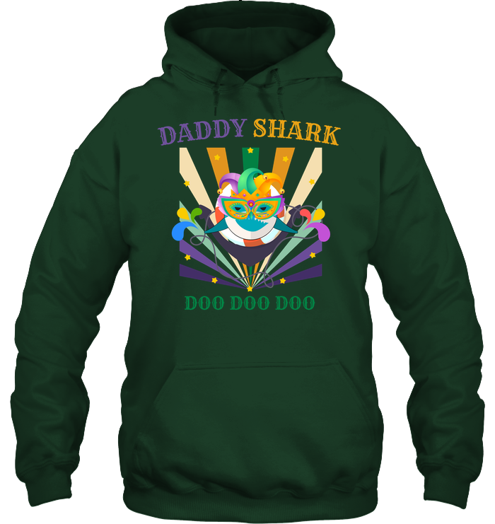 Daddy Shark Doo Doo Doo Happy Mardi Gars Family Shirt Unisex Heavyweight Pullover Hoodie Forest Green