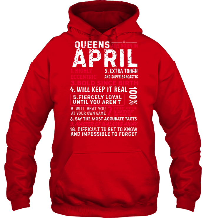 Queens Are Born In April Highly Eccentric Extra Tough An Super Sarcastic Shirt Unisex Heavyweight Pullover Hoodie Red
