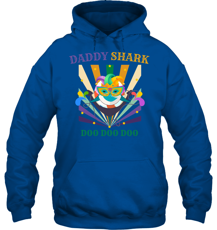 Daddy Shark Doo Doo Doo Happy Mardi Gars Family Shirt Unisex Heavyweight Pullover Hoodie Royal