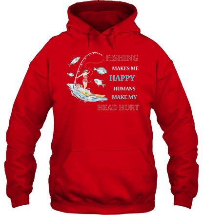 Fishing Make Me Happy Humans Make My Head Hurt Shirt Unisex Heavyweight Pullover Hoodie Red