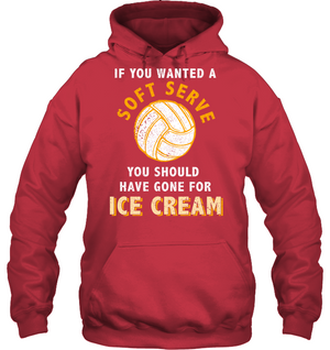 If You Wanted A Soft Serve You Should Have Gone For Ice Cream ShirtUnisex Heavyweight Pullover Hoodie