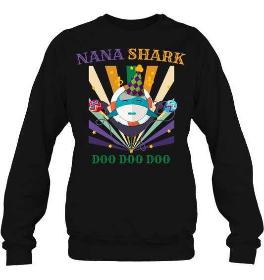 Nana Shark Doo Doo Doo Happy Mardi Gars Family Shirt Unisex Fleece Pullover Sweatshirt Black