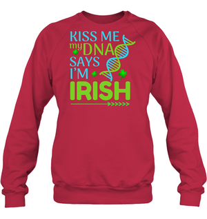 Kiss Me My Dna Say I'm Irish Saint Patricks Day ShirtUnisex Fleece Pullover Sweatshirt