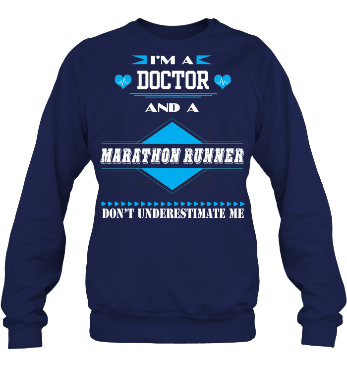 Im A Doctor And A Marathon Runner Dont Underestimate Me Unisex Fleece Pullover Sweatshirt Navy