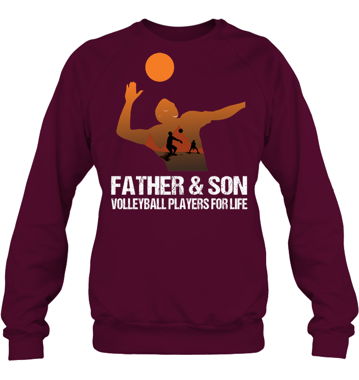 Father And Son Volleyball Players For Life Family Shirt Unisex Fleece Pullover Sweatshirt Maroon