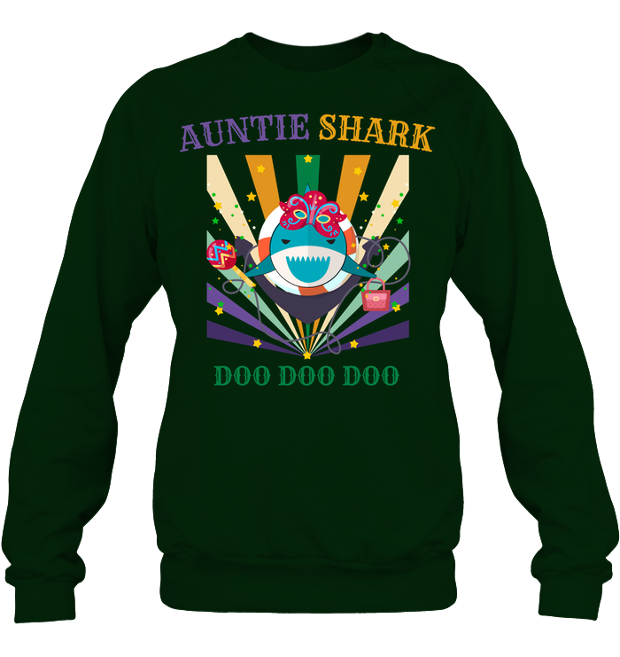 Auntie Shark Doo Doo Doo Happy Mardi Gars Family Shirt Unisex Fleece Pullover Sweatshirt Deep Forest