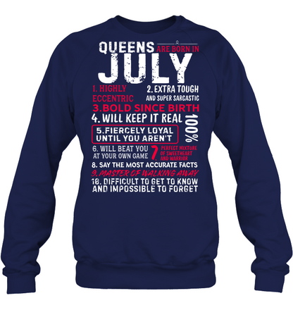Queens Are Born In July Highly Eccentric Extra Tough An Super Sarcastic Shirt Unisex Fleece Pullover Sweatshirt Navy