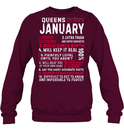 Queens Are Born In January Highly Eccentric Extra Tough An Super Sarcastic Shirt Unisex Fleece Pullover Sweatshirt Maroon