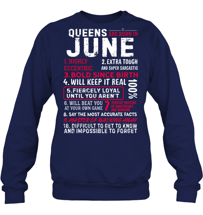 Queens Are Born In June Highly Eccentric Extra Tough An Super Sarcastic Shirt Unisex Fleece Pullover Sweatshirt Navy
