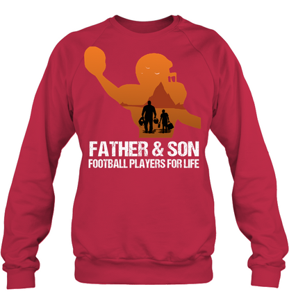 Father And Son Football Players For Life Family Shirt Unisex Fleece Pullover Sweatshirt Deep Red