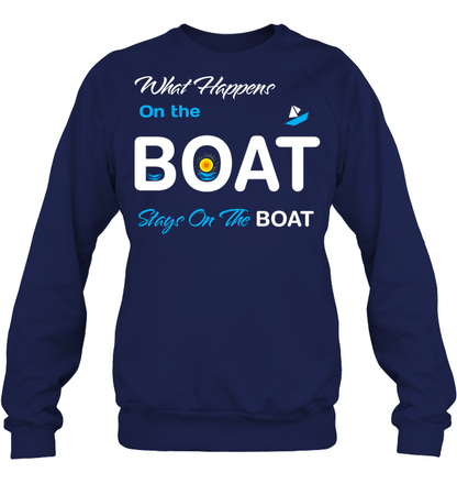 What Happens On The Boat Stay On The Boat Summer Vacation Shirt Unisex Fleece Pullover Sweatshirt Navy