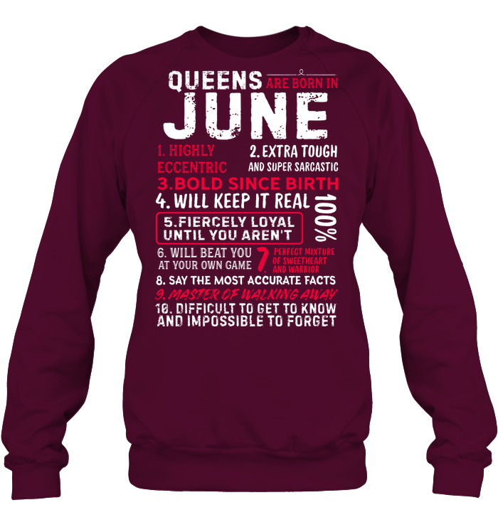 Queens Are Born In June Highly Eccentric Extra Tough An Super Sarcastic Shirt Unisex Fleece Pullover Sweatshirt Maroon