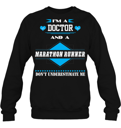 Im A Doctor And A Marathon Runner Dont Underestimate Me Unisex Fleece Pullover Sweatshirt Black