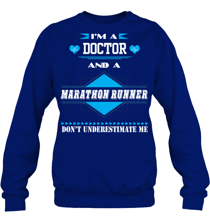Im A Doctor And A Marathon Runner Dont Underestimate Me Unisex Fleece Pullover Sweatshirt Deep Royal