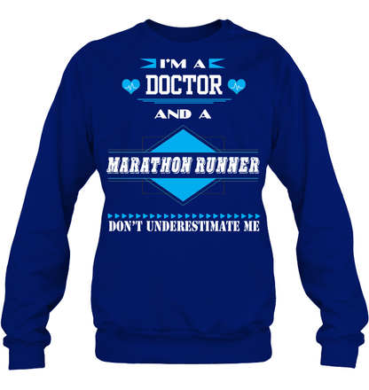 Im A Doctor And A Marathon Runner Dont Underestimate Me Unisex Fleece Pullover Sweatshirt Deep Royal