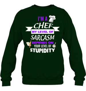 Im A Chef My Level Of Saracasm Depends On Your Level Of StupidityUnisex Fleece Pullover Sweatshirt