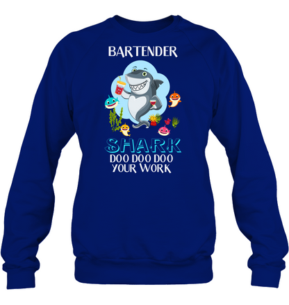 Bartender Shark Doo Doo Doo Your Work Shirt Unisex Fleece Pullover Sweatshirt Deep Royal