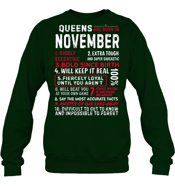 Queens Are Born In November Highly Eccentric Extra Tough An Super Sarcastic Shirt Unisex Fleece Pullover Sweatshirt Deep Forest