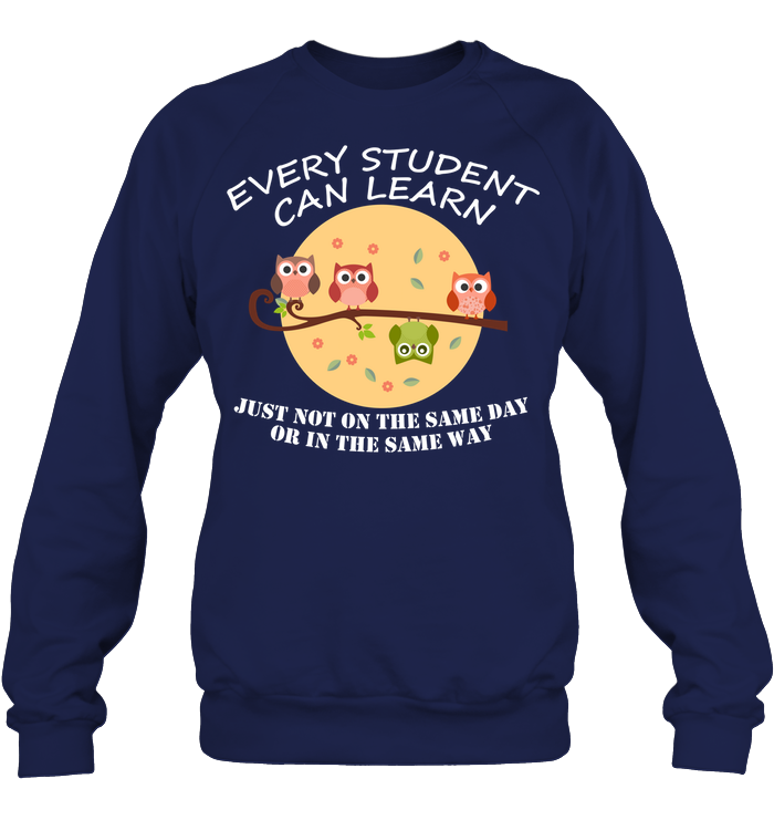 Every Student Can Learn Just Not In The Same Day Or In The Same Way Unisex Fleece Pullover Sweatshirt Navy