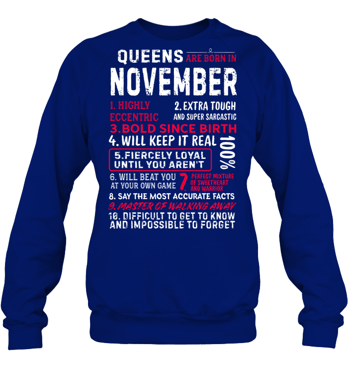 Queens Are Born In November Highly Eccentric Extra Tough An Super Sarcastic Shirt Unisex Fleece Pullover Sweatshirt Deep Royal