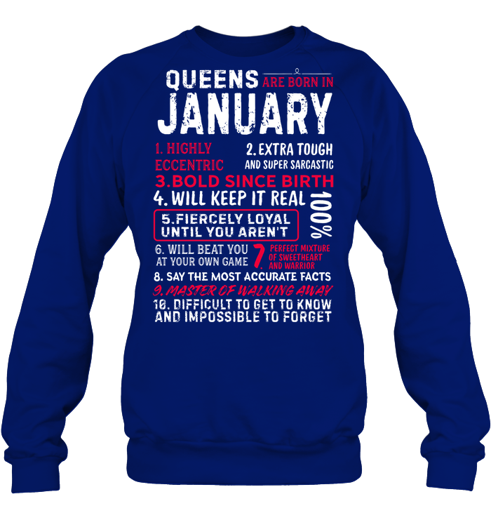 Queens Are Born In January Highly Eccentric Extra Tough An Super Sarcastic Shirt Unisex Fleece Pullover Sweatshirt Deep Royal