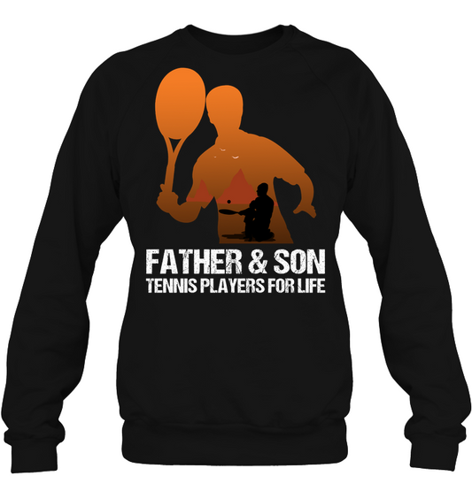 Father And Son Tennis Players For Life Family Shirt Unisex Fleece Pullover Sweatshirt Black