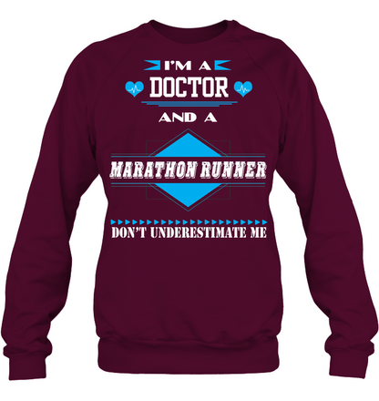 Im A Doctor And A Marathon Runner Dont Underestimate Me Unisex Fleece Pullover Sweatshirt Maroon
