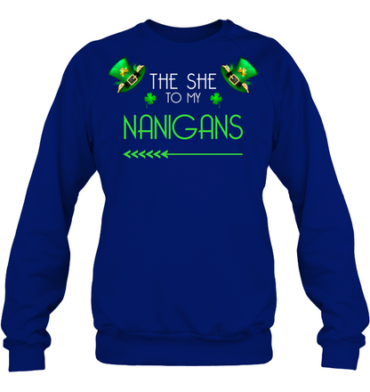 The She To My Nanigans Saint Patricks Day Shirt Unisex Fleece Pullover Sweatshirt Deep Royal