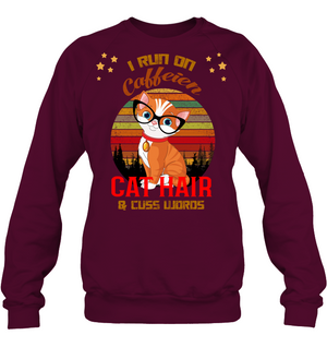 I Run On Caffein Cat Hair And Cuss Words ShirtUnisex Fleece Pullover Sweatshirt