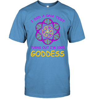 I Did A Dna Test Turns Out I'm 100% Goddess ShirtUnisex Short Sleeve Classic Tee