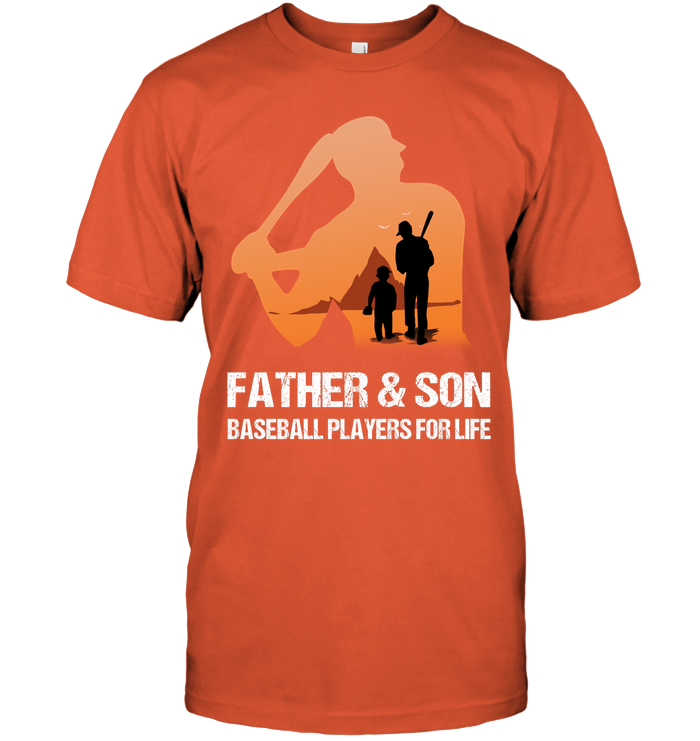 Father And Son Baseball Players For Life Family Shirt Unisex Short Sleeve Classic Tee Orange