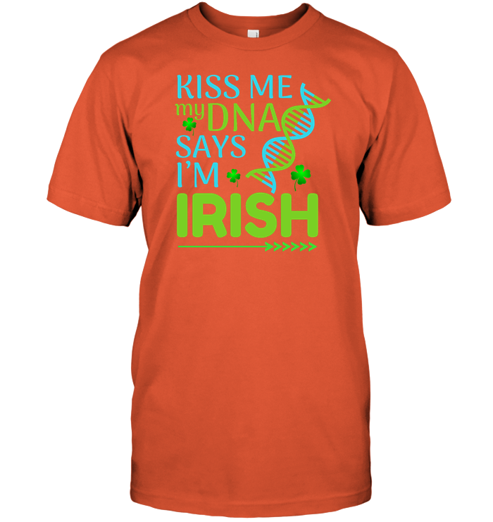 Kiss Me My Dna Say I'm Irish Saint Patricks Day Shirt Unisex Short Sleeve Classic Tee Orange
