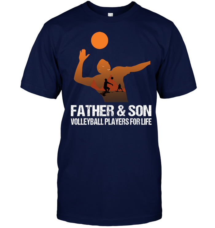 Father And Son Volleyball Players For Life Family Shirt Unisex Short Sleeve Classic Tee Navy